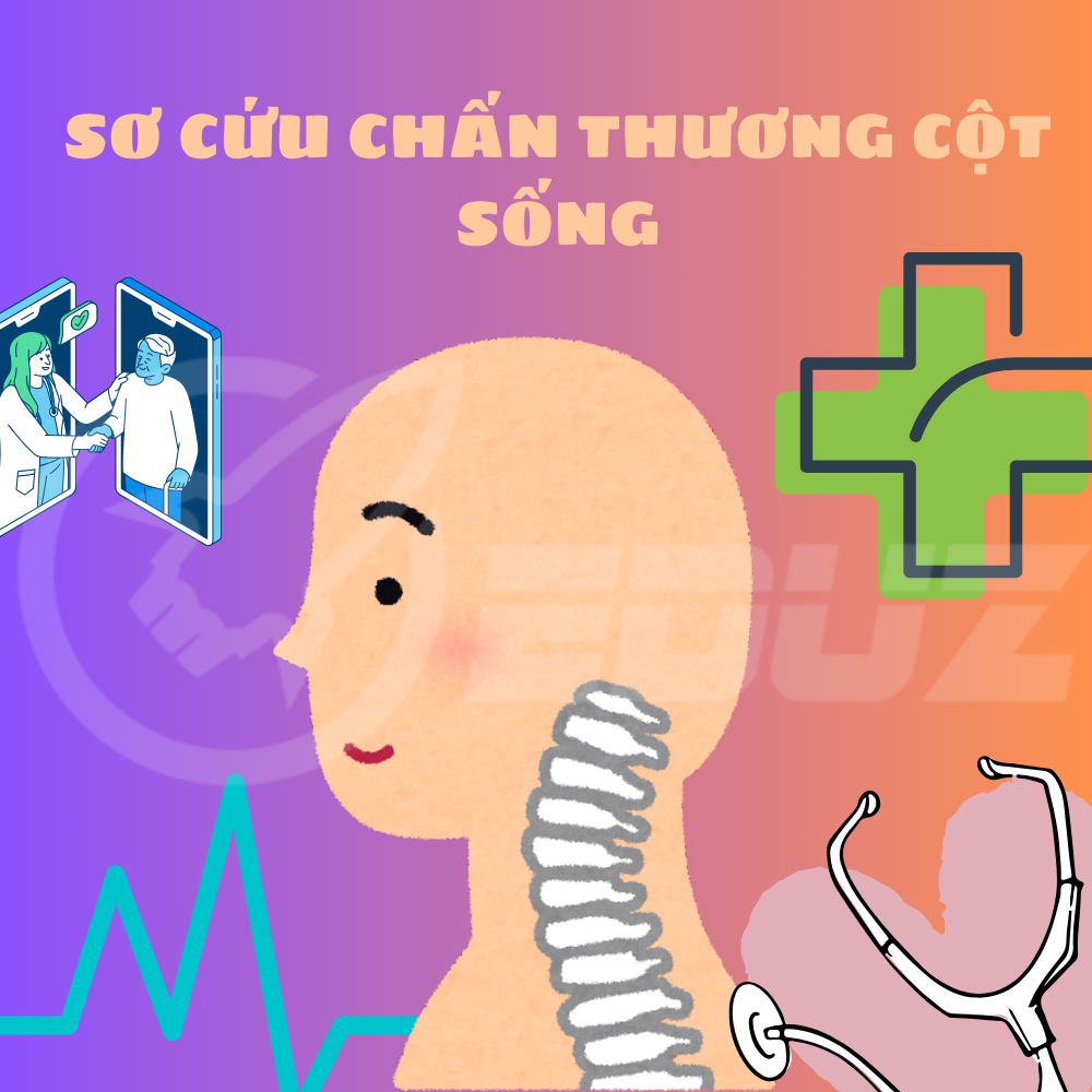 Hướng Dẫn Sơ Cứu Chấn Thương Cột Sống - Giảm Thiểu Rủi Ro Tai Biến